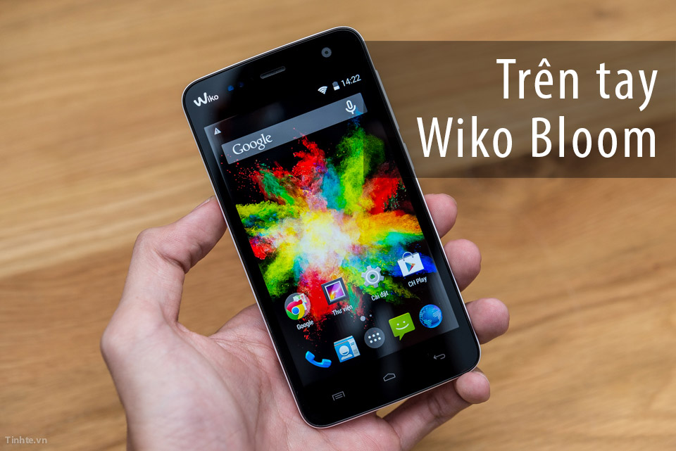 [Trên tay] Wiko Bloom: đối thủ mới của ZenFone 4 và Nokia X